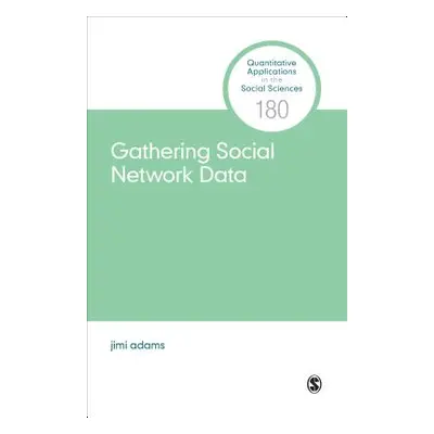 "Gathering Social Network Data" - "" ("Adams Jimi")