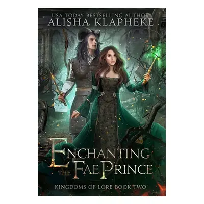 "Enchanting the Fae Prince" - "" ("Klapheke Alisha")