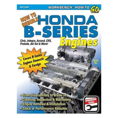 "How to Rebuild Honda B-Series Engines" - "" ("Siu Jason")