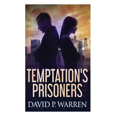 "Temptation's Prisoners" - "" ("Warren David P.")