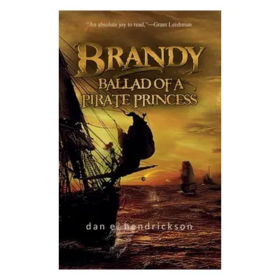 "Brandy, Ballad of a Pirate Princess" - "" ("Hendrickson Dan E.")