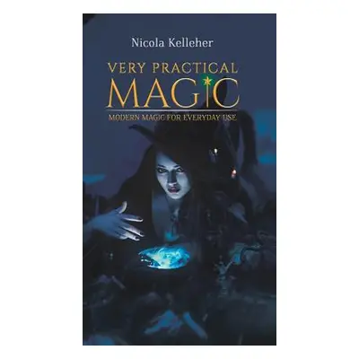 "Very Practical Magic" - "" ("Kelleher Nicola")