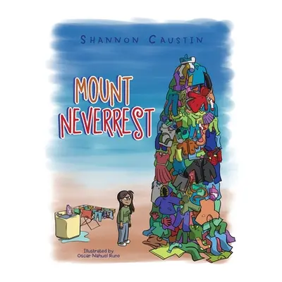 "Mount Neverrest" - "" ("Caustin Shannon")