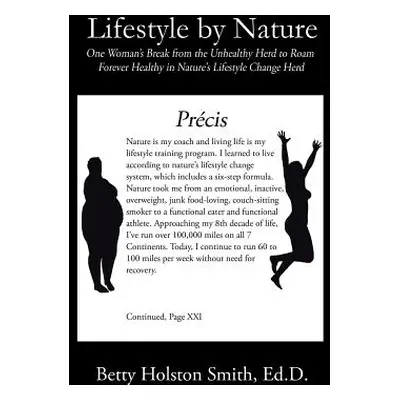 "Lifestyle by Nature: One Woman's Break from the Unhealthy Herd to Roam Forever Healthy in Natur