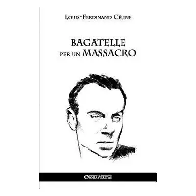 "Bagatelle per un massacro" - "" ("Cline Louis Ferdinand")