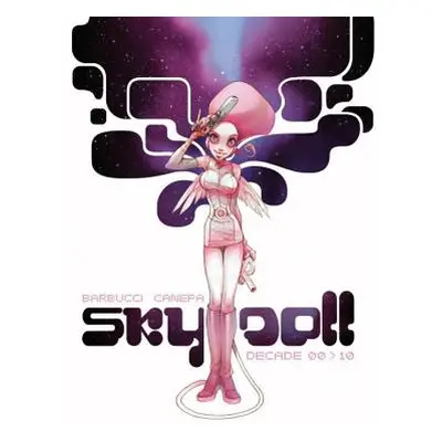 "Sky Doll: Decade" - "" ("Barbucci Alessandro")