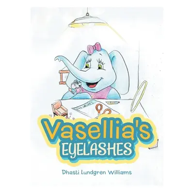 "Vasellia's Eyelashes" - "" ("Williams Dhasti Lundgren")