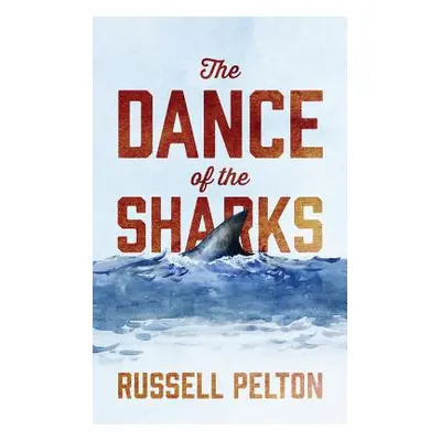 "The Dance of the Sharks" - "" ("Pelton Russell")