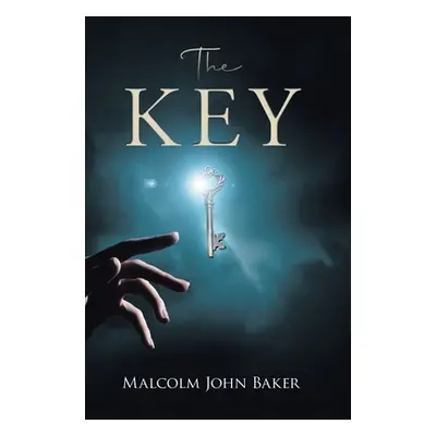 "The Key" - "" ("Malcolm John Baker")