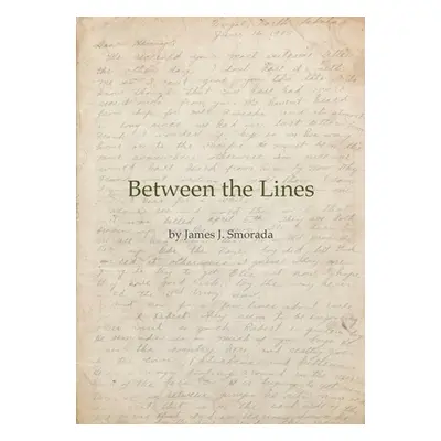 "Between the Lines" - "" ("Smorada James J.")