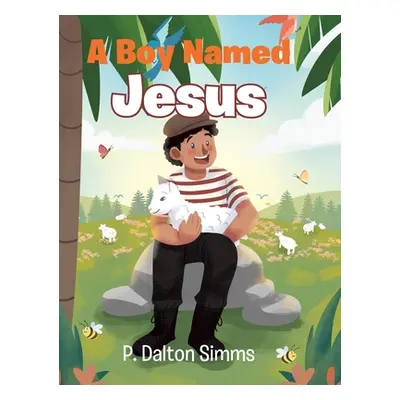 "A Boy Named Jesus" - "" ("Dalton-Simms P.")