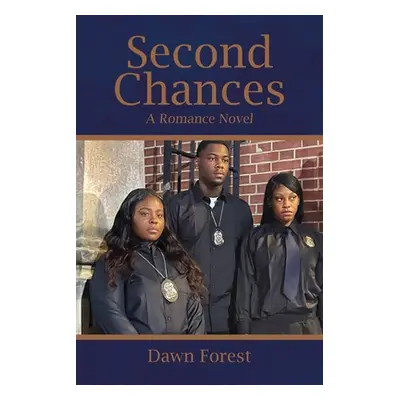 "Second Chances: A Romance Novel" - "" ("Forest Dawn")