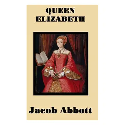 "Queen Elizabeth" - "" ("Abbott Jacob")