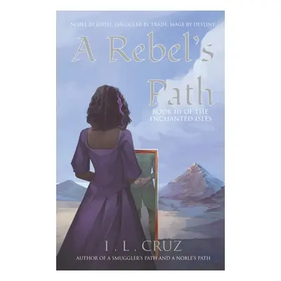 "A Rebel's Path" - "" ("Cruz I. L.")