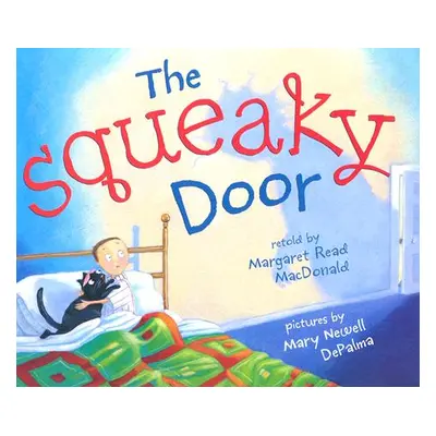 "The Squeaky Door" - "" ("MacDonald Margaret Read")