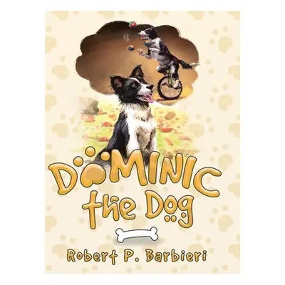 "Dominic the Dog" - "" ("Barbieri Robert P.")