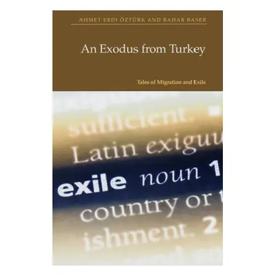 "An Exodus from Turkey: Tales of Migration and Exile" - "" ("ztrk Ahmet Erdi")