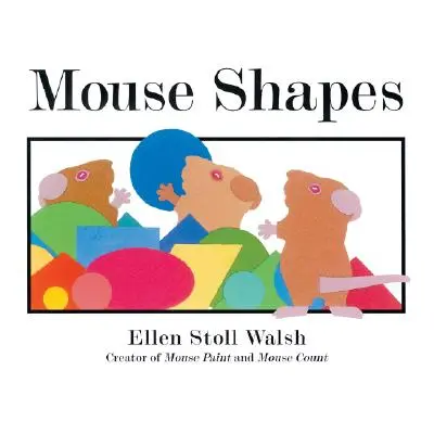 "Mouse Shapes" - "" ("Walsh Ellen Stoll")