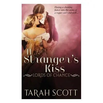 "A Stranger's Kiss" - "" ("Scott Tarah")