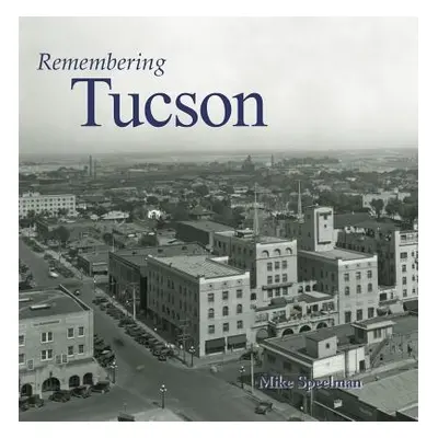 "Remembering Tucson" - "" ("Speelman Mike")