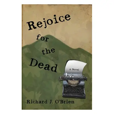 "Rejoice for the Dead" - "" ("O'Brien Richard J.")