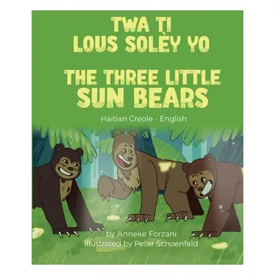 "The Three Little Sun Bears (Haitian Creole-English)" - "" ("Forzani Anneke")