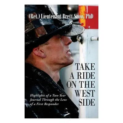 "Take a Ride on the West Side, Highlights of a Two-Year Journal" - "" ("Snow Brett")