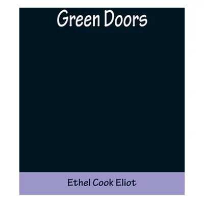 "Green Doors" - "" ("Cook Eliot Ethel")