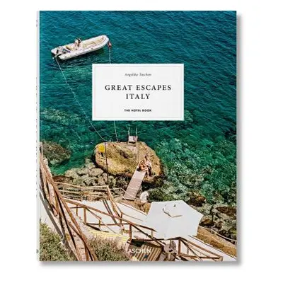 "Great Escapes Italy. the Hotel Book" - "" ("Taschen Angelika")