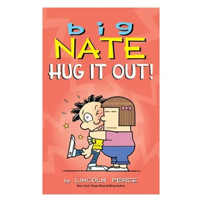 "Big Nate: Hug It Out!" - "" ("Peirce Lincoln")