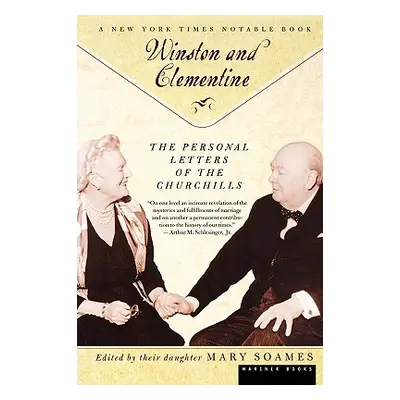 "Winston and Celementine: The Personal Letters of the Churchills" - "" ("Soames Mary")