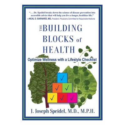 "The Building Blocks of Health: How to Optimize Your Wellness with a Lifestyle Checklist" - "" (