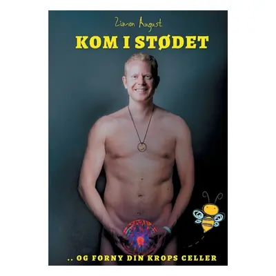 "Kom i Stdet: Og forny din krops celler" - "" ("Sepnors Zimon August")