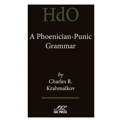 "A Phoenician-Punic Grammar" - "" ("Krahmalkov Charles R.")