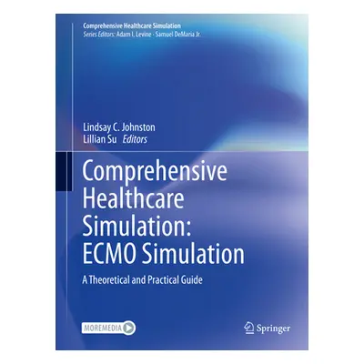 "Comprehensive Healthcare Simulation: Ecmo Simulation: A Theoretical and Practical Guide" - "" (