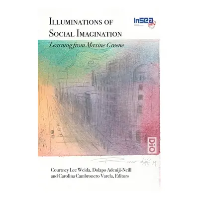 "Illuminations of Social Imagination" - "" ("Weida Courtney")