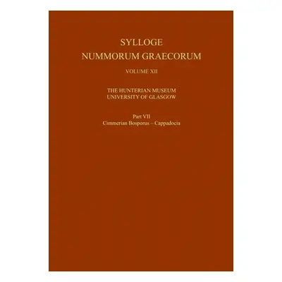 "Sylloge Nummorum Graecorum, Volume XII the Hunterian Museum, University of Glasgow, Part VII Ci