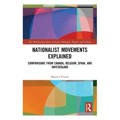 "Nationalist Movements Explained: Comparisons from Canada, Belgium, Spain, and Switzerland" - ""