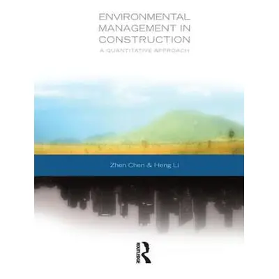 "Environmental Management in Construction: A Quantitative Approach" - "" ("Chen Zhen")