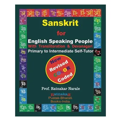 "SANSKRIT for ENGLISH SPEAKING PEOPLE, Color Coded Edition" - "" ("Narale Ratnakar")