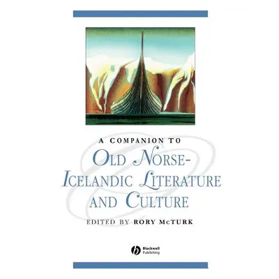 "A Companion to Old Norse-Icelandic Literature and Culture" - "" ("McTurk Rory")