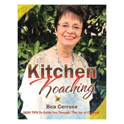 "Kitchen Koaching" - "" ("Cerrone Bea")