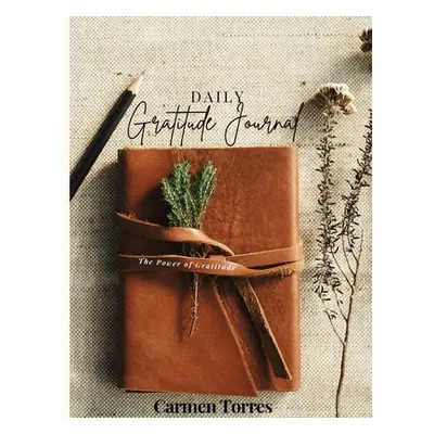 "Daily Gratitude Journal" - "" ("Torres Carmen")