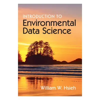 "Introduction to Environmental Data Science" - "" ("Hsieh William W. (University of British Colu