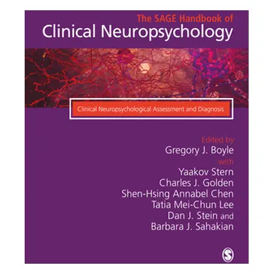 "The SAGE Handbook of Clinical Neuropsychology" - "" ("Boyle Gregory J.")