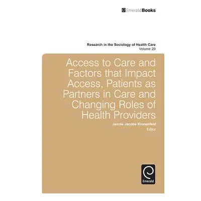 "Access to Care and Factors That Impact Access, Patients as Partners in Care and Changing Roles 