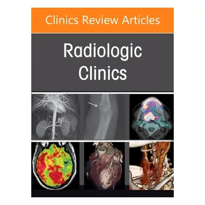 "Advanced Neuroimaging in Brain Tumors, an Issue of Radiologic Clinics of North America: Volume 