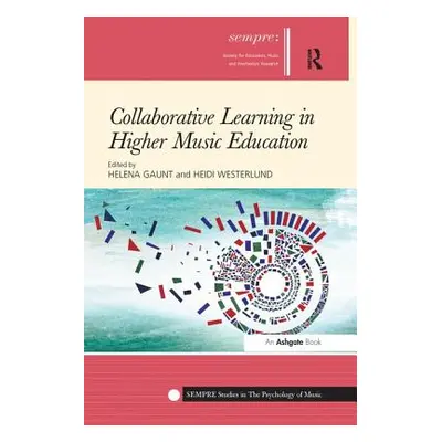 "Collaborative Learning in Higher Music Education" - "" ("Gaunt Helena")