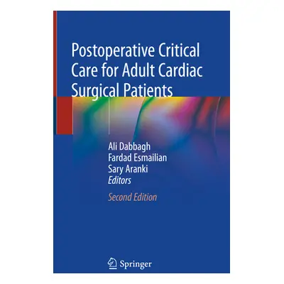 "Postoperative Critical Care for Adult Cardiac Surgical Patients" - "" ("Dabbagh Ali")