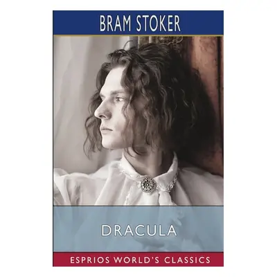 "Dracula (Esprios Classics)" - "" ("Stoker Bram")